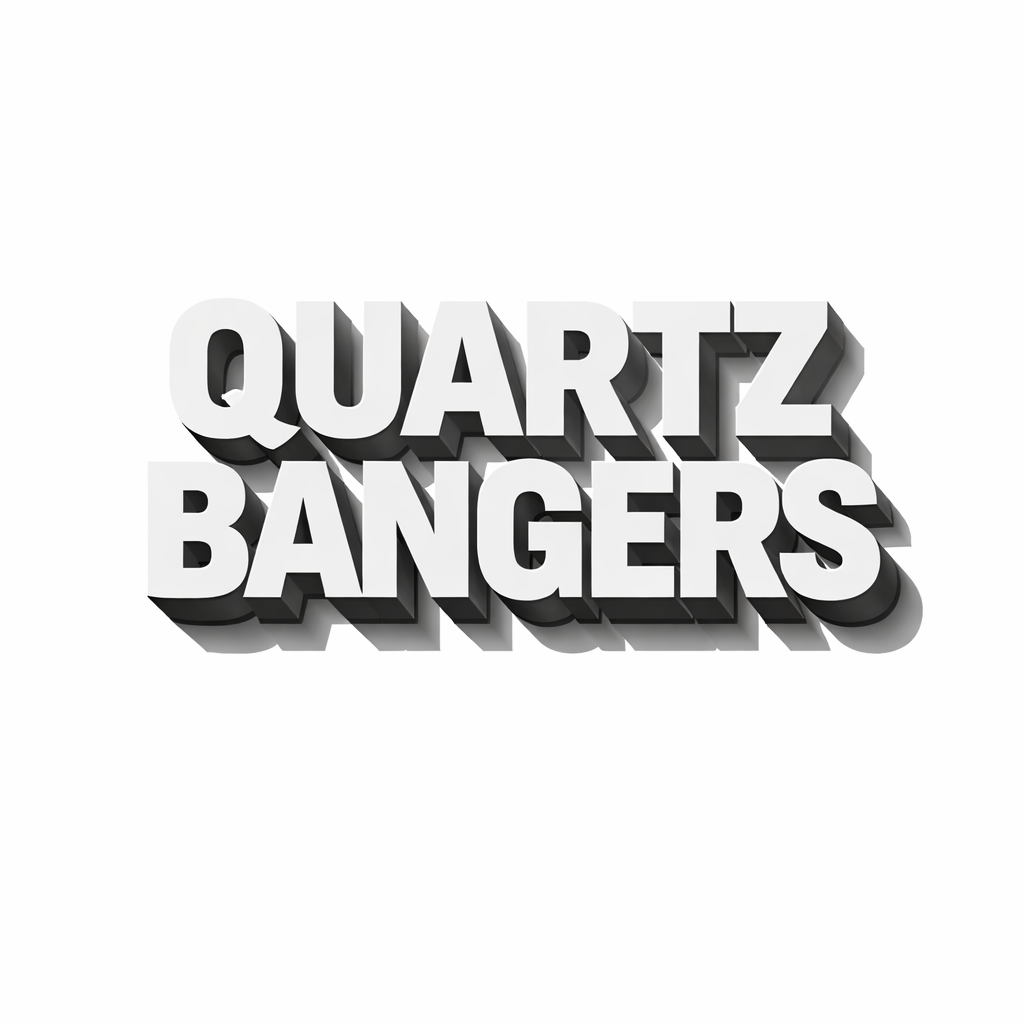 Quartz Bangers